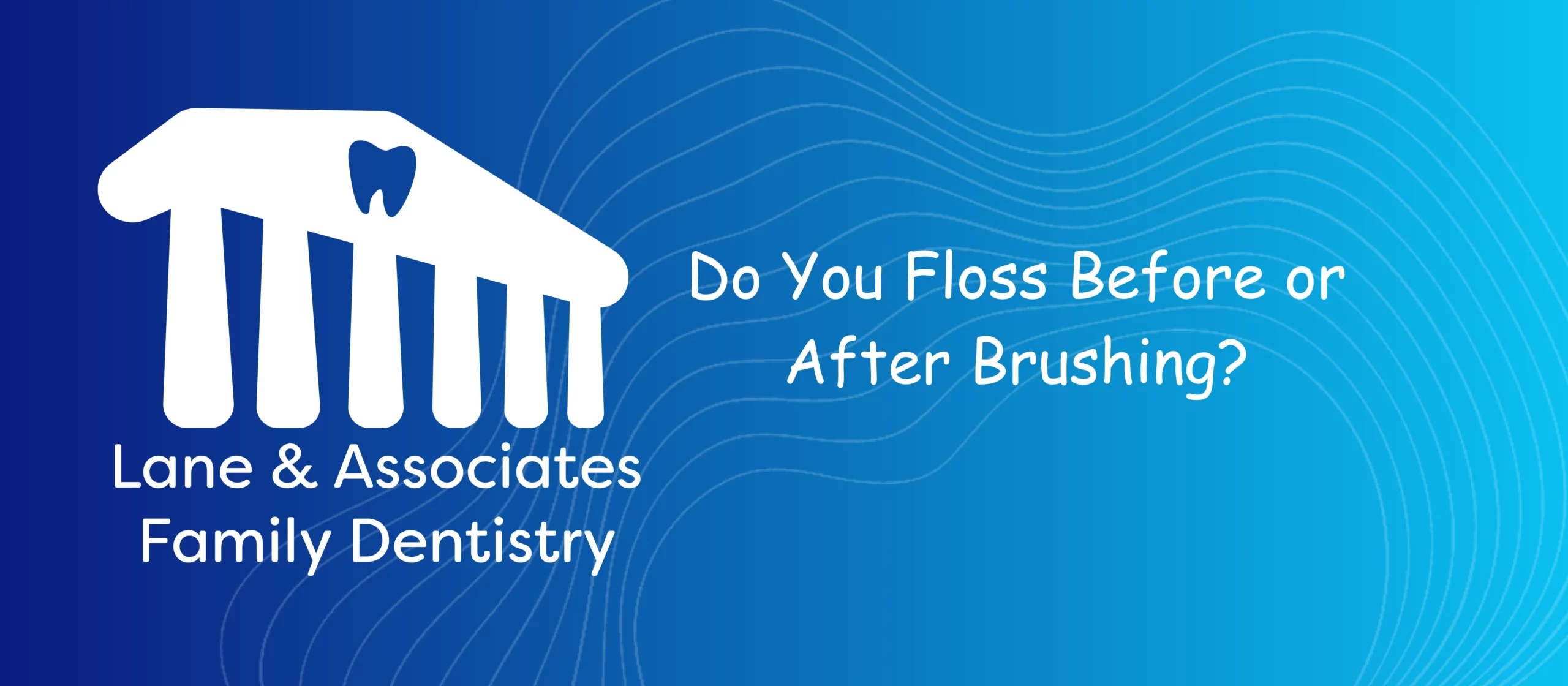 Do You Floss Before or After Brushing?